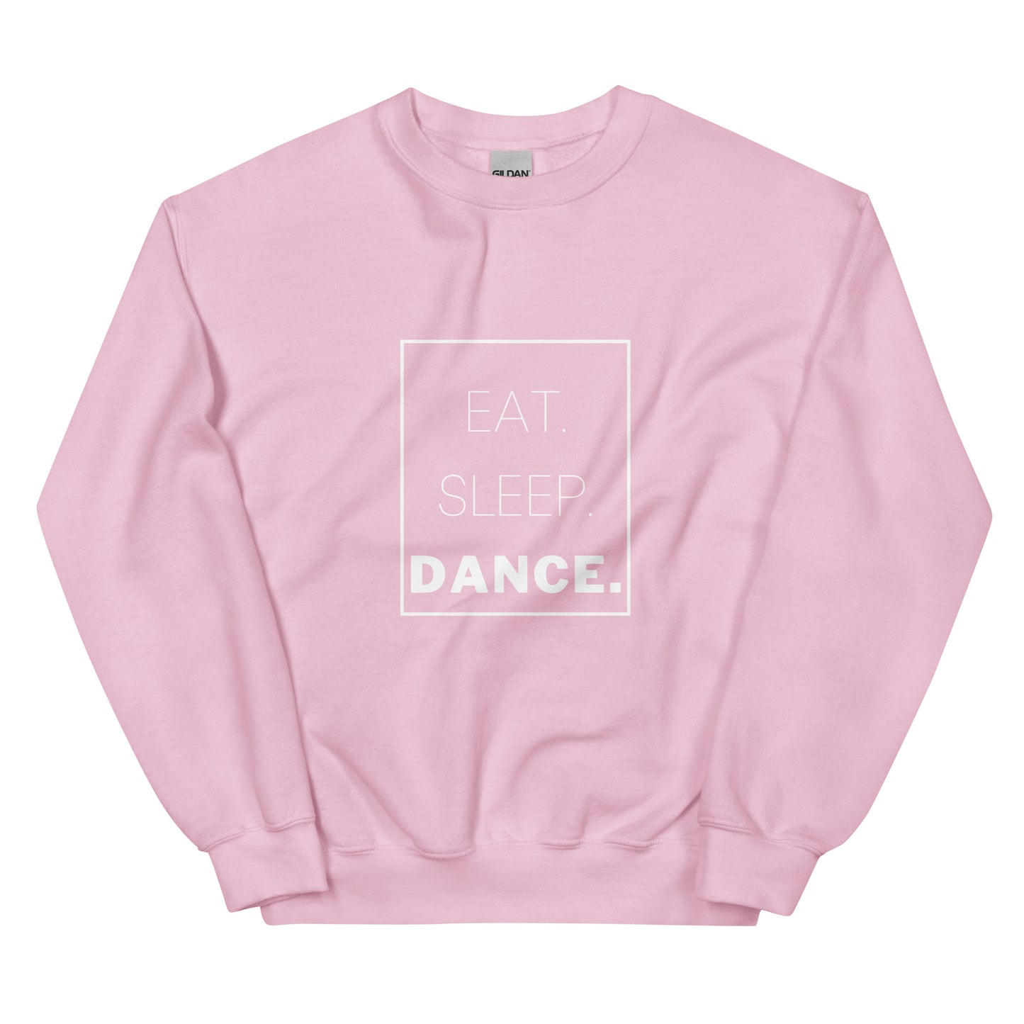 Eat. Sleep. Dance. Unisex Sweatshirt