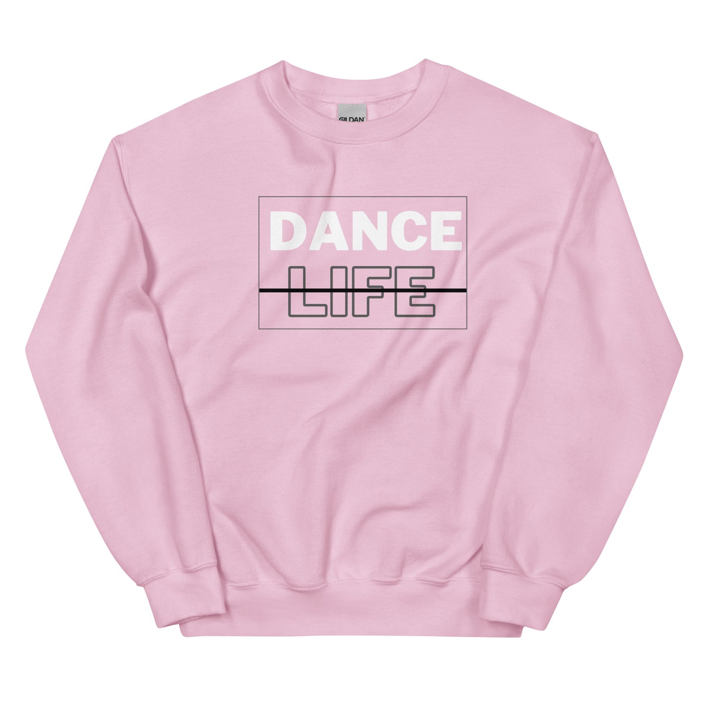 Dance Life Unisex Sweatshirt